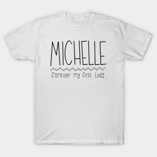 Forever my first lady T-Shirt